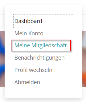Dropdown-Menü mit den Optionen: Dashboard, Mein Konto, Meine Mitgliedschaft (hervorgehoben in Blau), Benachrichtigungen, Profil wechseln, Abmelden.