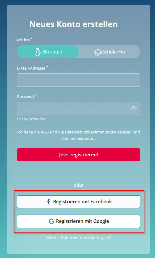 Formular zur Erstellung eines neuen Kontos mit Auswahlmöglichkeiten 'Elternteil' oder 'Schüler*in', Eingabefeldern für E-Mail-Adresse und Passwort, Checkbox zur Zustimmung zu den AGB und Datenschutzbestimmungen, Button 'Jetzt registrieren', und Optionen zur Registrierung mit Facebook oder Google.