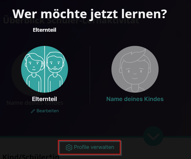 Bildschirm mit der Frage 'Wer möchte jetzt lernen?' und zwei Auswahlmöglichkeiten: 'Elternteil' mit einem Icon von zwei Personen und 'Name deines Kindes' mit einem Icon einer einzelnen Person. Unten befindet sich ein Button 'Profile verwalten', der rot hervorgehoben ist.