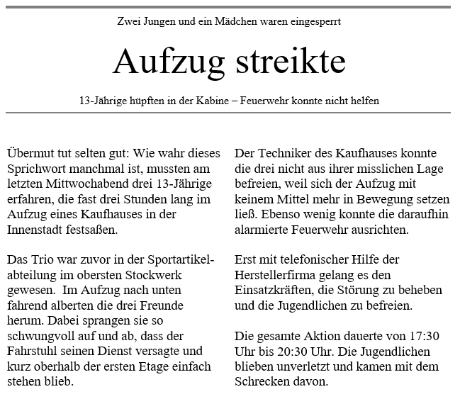 Es ist ein Zeitungsartikel zu sehen. Im Text geht es um drei 13-Jährige, die in einem Kaufhaus in einem Aufzug stecken bleiben und nach 3 Stunden gerettet werden. 